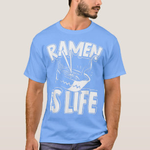 Ramen är Life Anime Japansk Noodle Soppa T Shirt