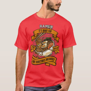 Ramen Är Vad För Middag Och Lunch Och Ibland Fruko T Shirt