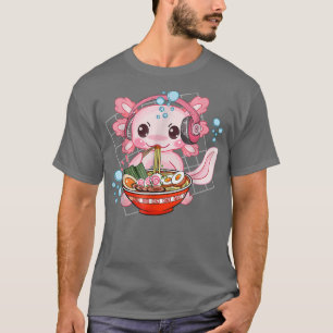 Ramen Axolotl Kawaii Anime Jape Food Gift for T Shirt