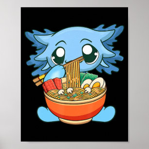 Ramen Axolotl Kawaii Anime Jape Food Gift Girl Poster