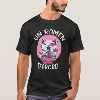 Ramen D'abord Tee-shirt Kawaii Neko Cadeau Pour T Shirt
