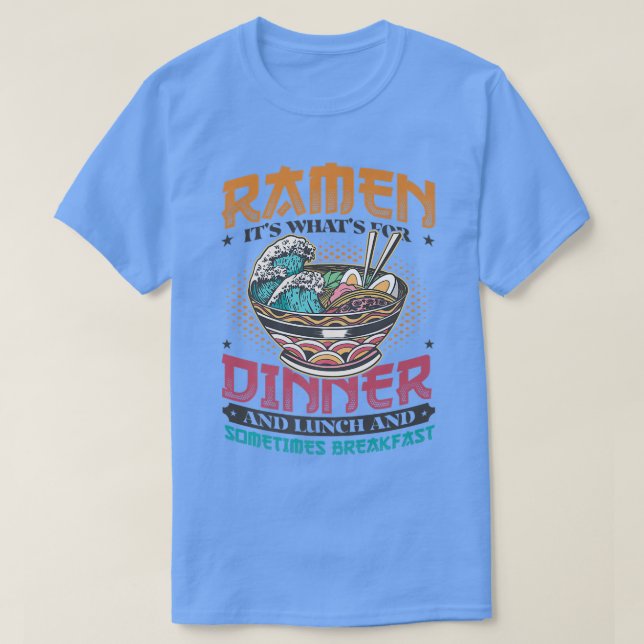 Ramen for Middags Lunch and Breakfast Ramen Noodle T Shirt (Design framsida)