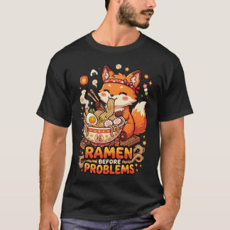 Ramen före problem Söt Kawaii Ramen Älskare T Shirt