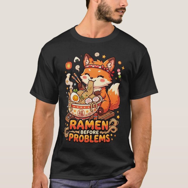 Ramen före problem Söt Kawaii Ramen Älskare  T Shirt (Framsida)
