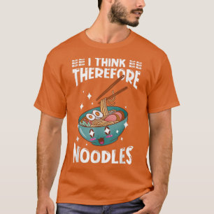 Ramen Japan Kawaii Noodle Bowl Pun 1061 T Shirt