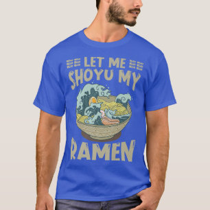 Ramen Japan Kawaii Noodle Bowl Pun Shoyu Kanagawa T Shirt