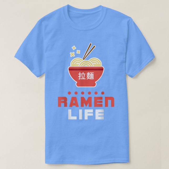 Ramen Life T Shirt, Tasty Anime Noodle Bowl, Stude T Shirt (Design framsida)