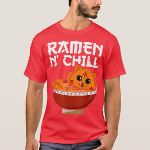 Ramen N'Chill Cute Noodles Cats Ramen Bowl Kawaii T Shirt