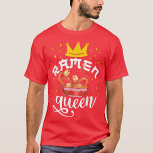 Ramen Noodle Bowl Kärlek japansk Kawaii Queen Rame T Shirt
