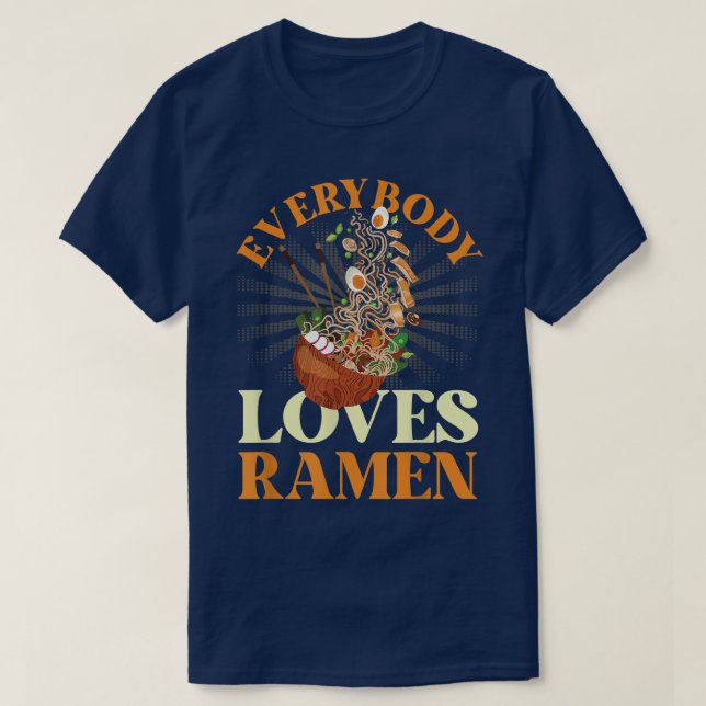 Ramen Noodle Bowl Love Japanese Kawaii Everybody L T Shirt (Design framsida)