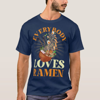 Ramen Noodle Bowl Love Japanese Kawaii Everybody L T Shirt