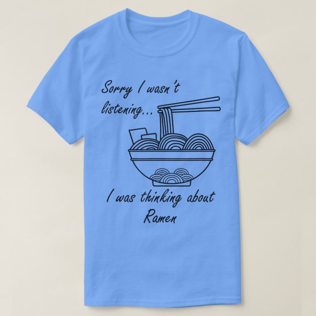 Ramen Noodles Ironic säger att tänka på Ramen T Shirt (Design framsida)
