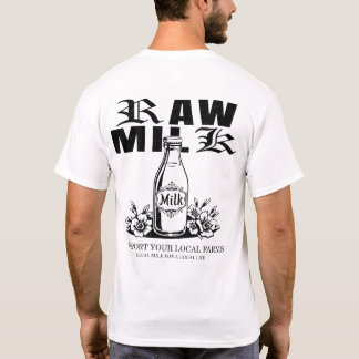 Råmjölk Stöd Dina Lokala Gårdar Bakre Tryck T Shirt