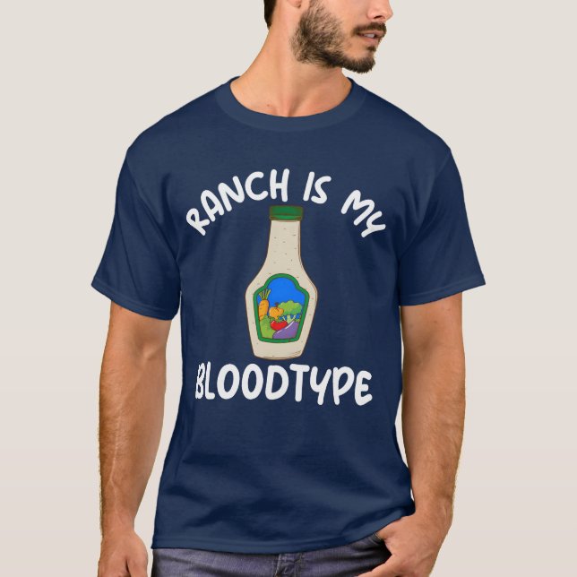 Ranch är min blodgrupp Ranch Dressing-gåva T Shirt (Framsida)