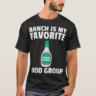 Ranch Dressing Funny Condiment Sauce T Shirt