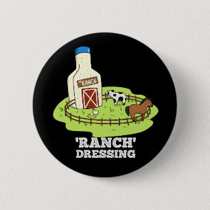 Ranch Dressing Funny Food Pun Mörk BG Knapp