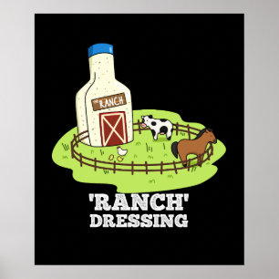 Ranch Dressing Funny Food Pun Mörk BG Poster