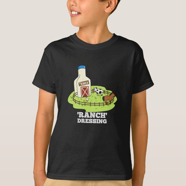 Ranch Dressing Funny Food Pun Mörk BG T Shirt (Framsida)