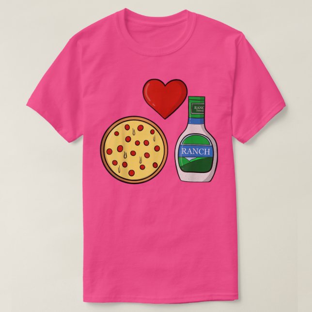 Ranch Dressing Pizza Älskare Funny Foodie Conditio T Shirt (Design framsida)