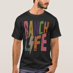Ranch Life T Shirt