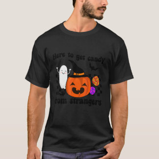 Randigt Få Godis Av Främlingar Söt Pumpa Ha T Shirt