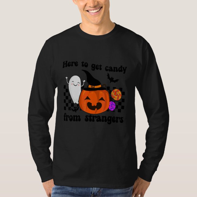 Randigt Få Godis Av Främlingar Sött Pumpa Ha T Shirt (Framsida)