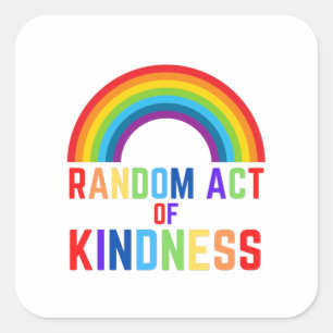 Random Act of Kindness Fyrkantigt Klistermärke
