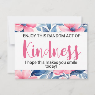 Random Act of Kindness" Motivational blommigt Vykort