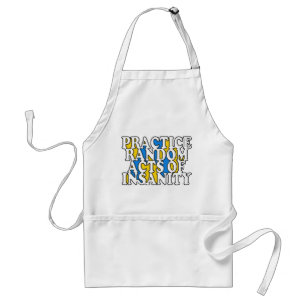Random Acts of Insanity aprons Förkläde