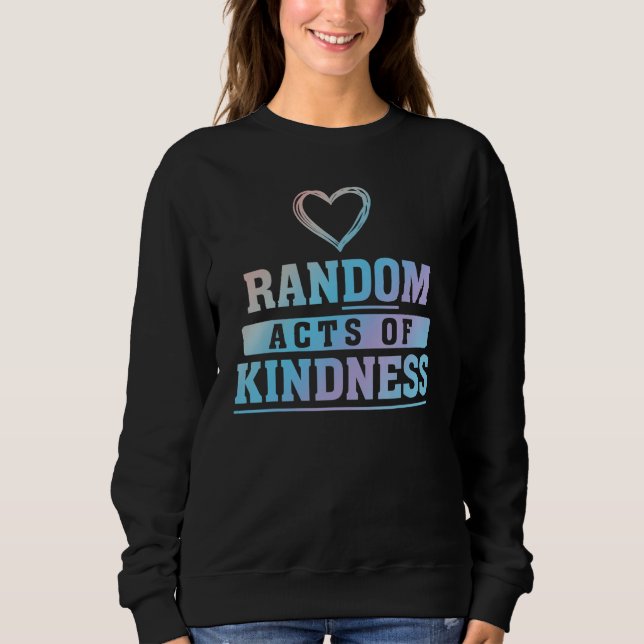 Random Acts Of Kindness Do Kindness Charity Servic T Shirt (Framsida)