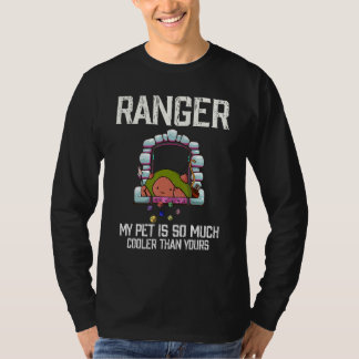 Ranger My pet is so much cooler than yours 1 T Shirt