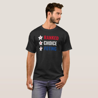 Rankade val Röstning RCV politisk handling T Shirt