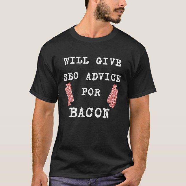 Ranking Marketing SEO Expert Bacon  SEO Specialist T Shirt (Framsida)