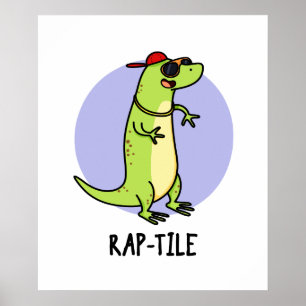 Rap-tile Funny Reptile Lizard Pun Poster