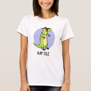 Rap-tile Funny Reptile Lizard Pun T Shirt