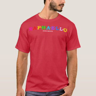 Raphaello Gud heals T Shirt