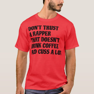 Rapper som dricker kaffe.. t shirt