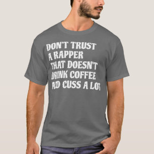 Rapper som dricker kaffe.. t shirt