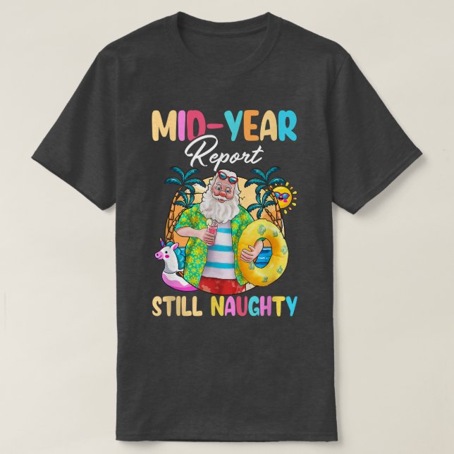 Rapport från mitten av året: Fortfarande en stygg  T Shirt (Design framsida)