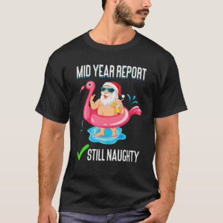 Rapport från mitten av året: Fortfarande Naughty S T Shirt