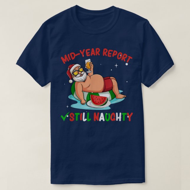 Rapport från mitten av året - fortfarande Naughty  T Shirt (Design framsida)