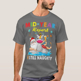 Rapport från mitten av året - fortfarande Naughty T Shirt