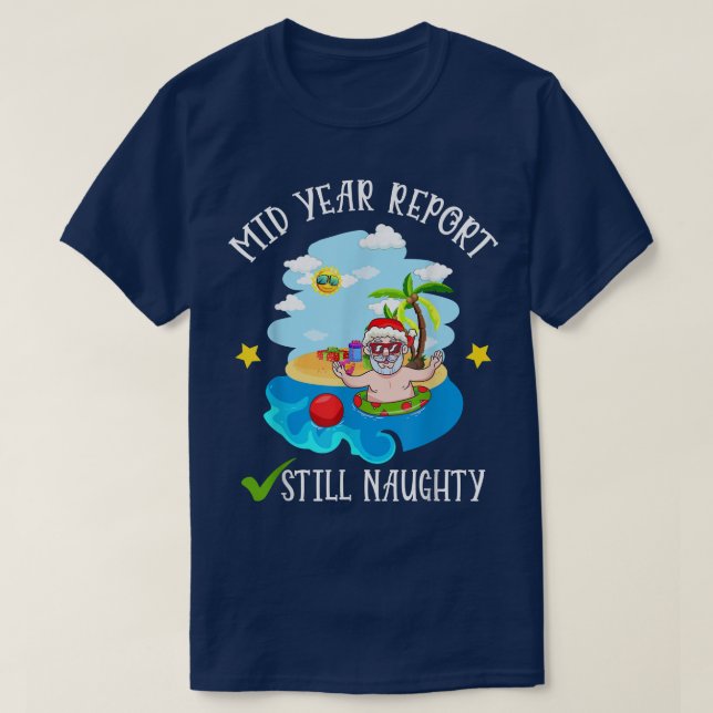 Rapport från mitten av året - fortfarande Naughty  T Shirt (Design framsida)