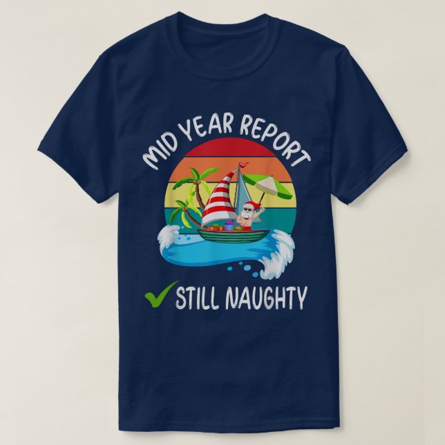 Rapport från mitten av året - fortfarande Naughty  T Shirt (Design framsida)