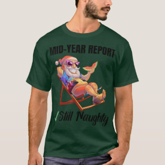 Rapport från mitten av året - fortfarande Naughty T Shirt