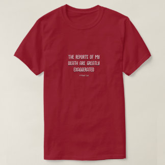 Rapporterna om min död - en minister t shirt