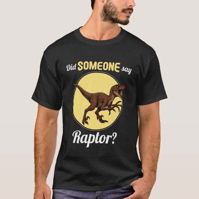 Raptors Sa någon Raptor T Shirt (Framsida)