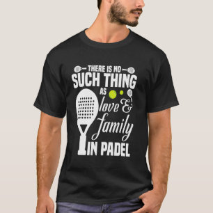 Raquet Boll Player Tournament Kärlek & Family Game T Shirt