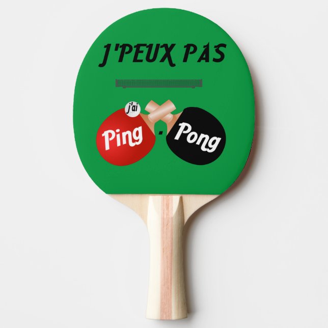 Raquette De Ping Pong J'peux pas j'ai ping-pong Pingisracket (Framsidan)