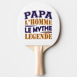 Raquette Tennis Papa l'Homme le Mythe la Légende Pingisracket